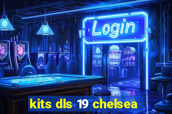 kits dls 19 chelsea